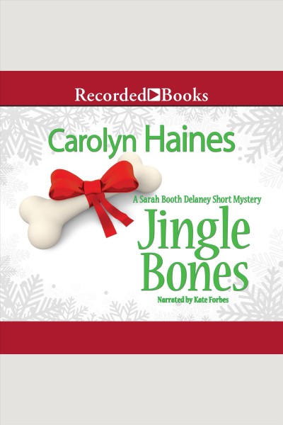 Jingle bones [electronic resource] : Sarah booth delaney series, book 15.5. Haines Carolyn.