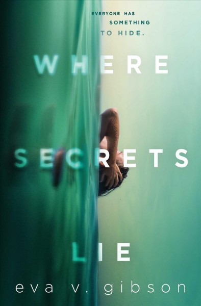Where secrets lie / Eva V. Gibson.
