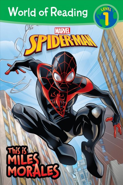 Marvel Spider-Man : This is Miles Morales / adapted by Alexandra West ; illustrated by Aurelio Mazzara and Gaetano Petrigno.