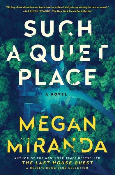 Such a quiet place : a novel / Megan Miranda.