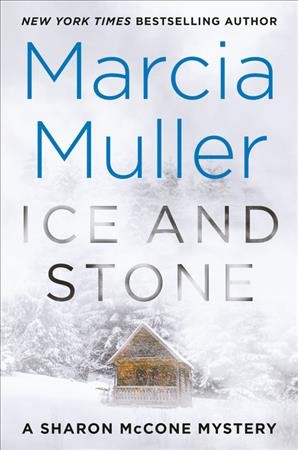 Ice and stone / Marcia Muller.