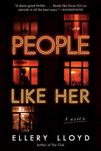 People like her : a novel / Ellery Lloyd.