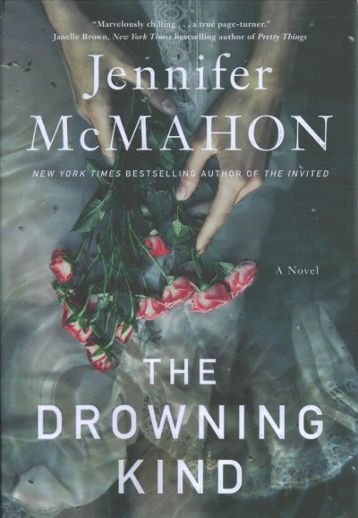 The drowning kind : a novel / Jennifer McMahon.