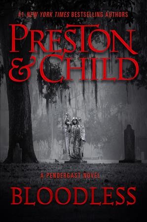 Bloodless / Preston & Child.