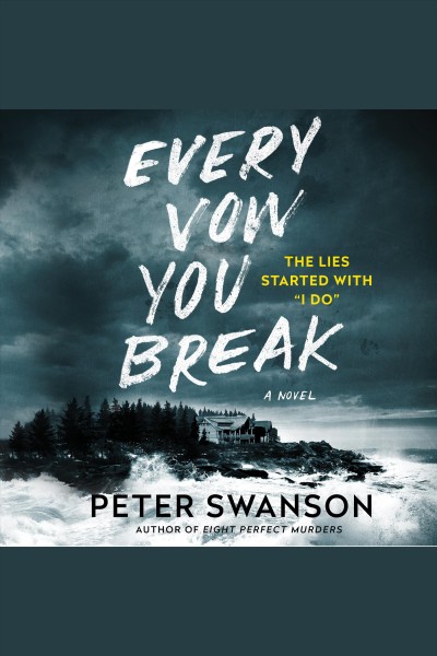 Every Vow You Break [electronic resource] / Peter Swanson.
