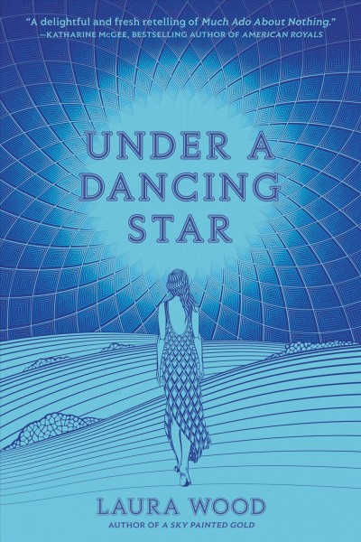 Under a dancing star / Laura Wood.
