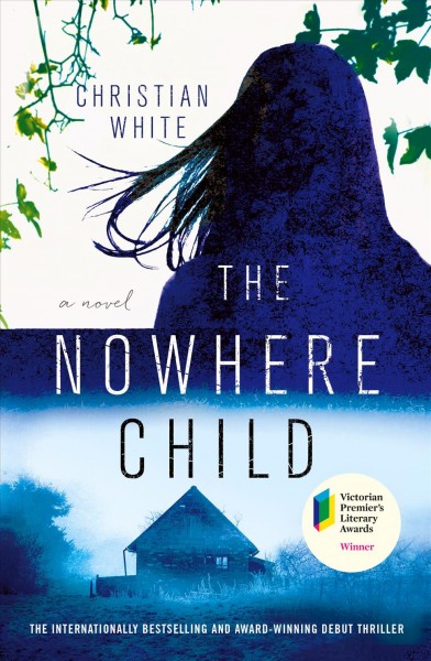 The nowhere child : a novel / Christian White.