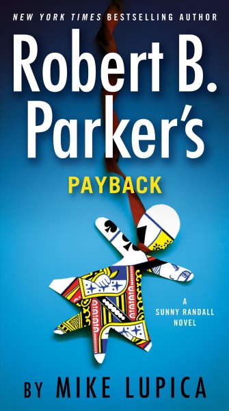 Robert B. Parker's payback / Mike Lupica.
