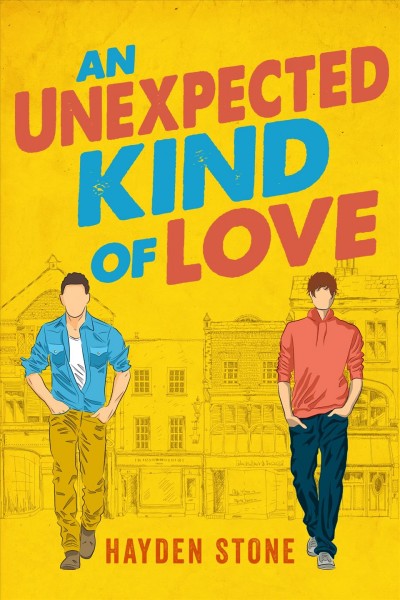 An unexpected kind of love / Hayden Stone.