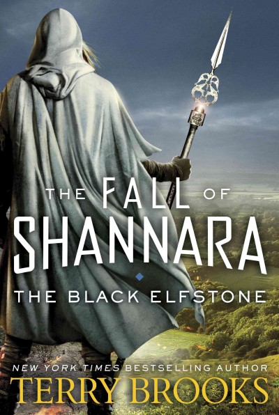The black elfstone [electronic resource] : The fall of shannara series, book 1. Terry Brooks.