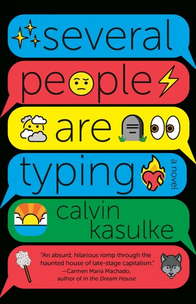 Several people are typing : a novel / Calvin Kasulke.