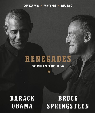 Renegades [electronic resource] : born in the USA / Bruce Springsteen, Barack Obama.