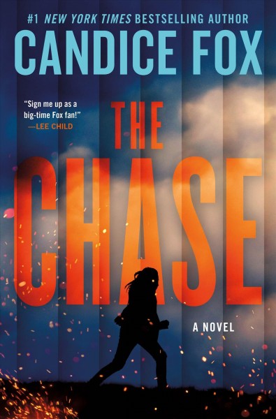 The chase : a novel / Candice Fox.