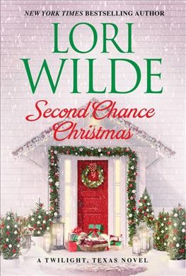Second chance Christmas / Lori Wilde.