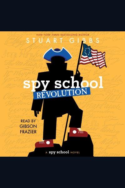 Spy school revolution / Stuart Gibbs.