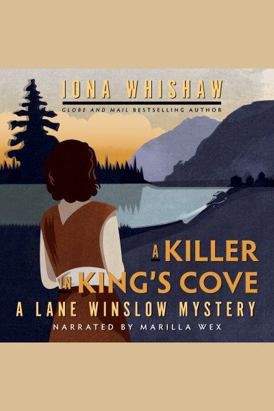 A killer in King's Cove / Iona Whishaw.