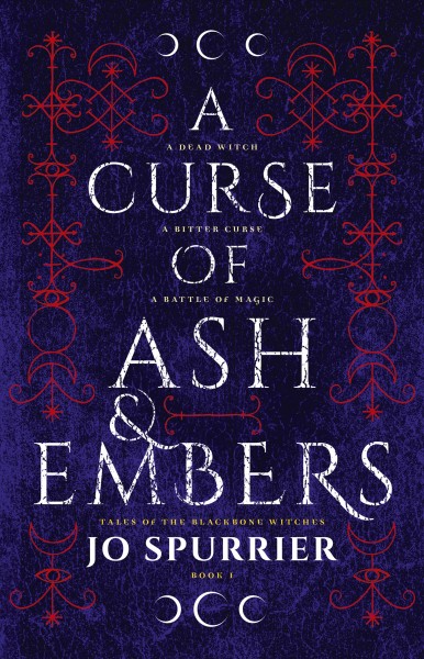 A curse of ash and embers / Jo Spurrier.