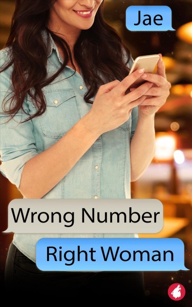 Wrong number, right woman / Jae.