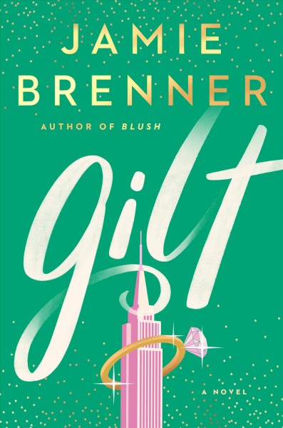 Gilt : a novel / Jamie Brenner.
