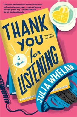 Thank you for listening : a novel / Julia Whelan.