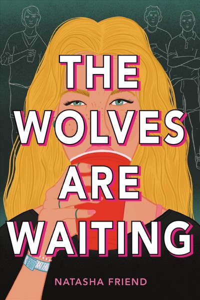 The wolves are waiting / Natasha Friend.