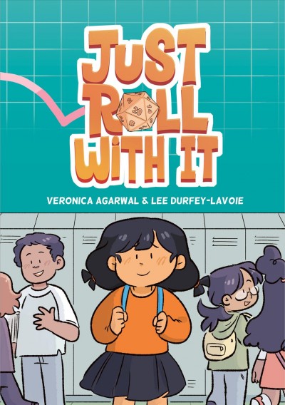 Just Roll with It : (A Graphic Novel) / Lee Durfey-Lavoie; Veronica Agarwal.