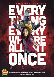 Everything everywhere all at once [DVD videorecording] / A24 and IAC Films present ; a Gozie Agbo production ; a Year of the Rat production ; in association with Ley Line Entertainment ; written and directed by Daniel Kwan & Daniel Scheinert ; produced by Joe Russo, Anthony Russo, Mike Larocca, Daniel Kwan, Daniel Scheinert, Jonathan Wang.