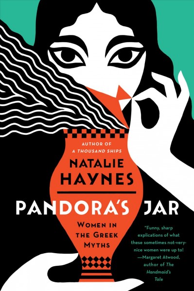 Pandora's jar : women in Greek myths / Natalie Haynes.
