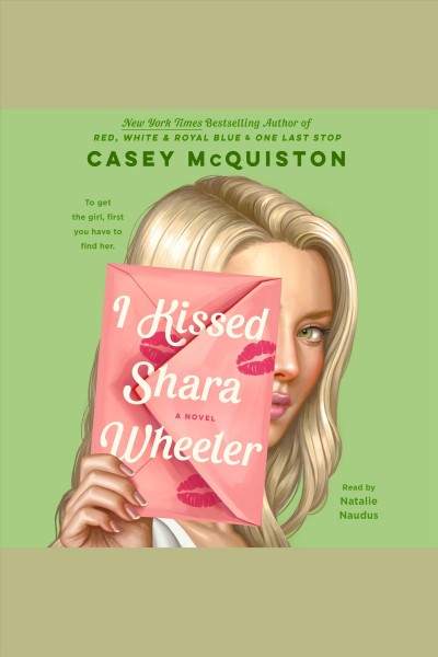 I Kissed Shara Wheeler / Casey McQuiston.