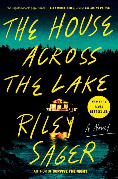 The house across the lake : a novel / Riley Sager.