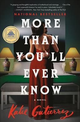 More Than You'll Ever Know : A Novel / Katie Gutierrez.