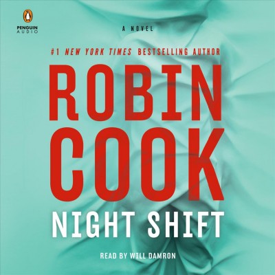Night shift [sound recording] : a novel / Robin Cook.