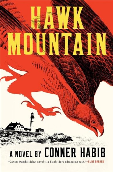 Hawk Mountain : a novel / Conner Habib.
