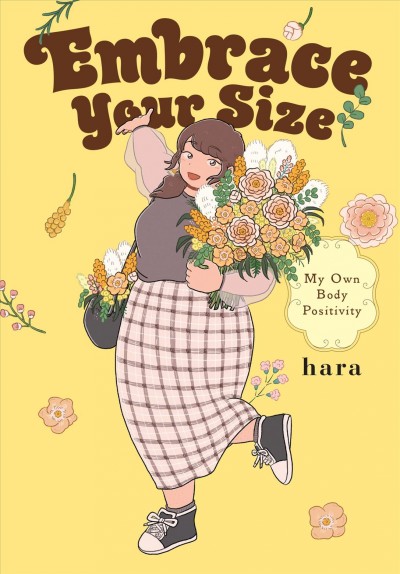 Embrace your size : my own body positivity / Hara ; translation Athena & Alethea Nibley.