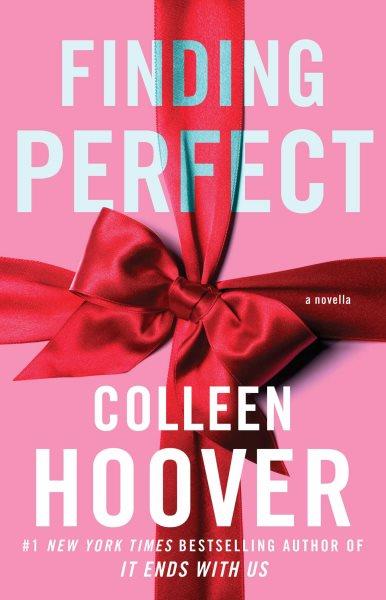 Finding perfect : a novella / Colleen Hoover.