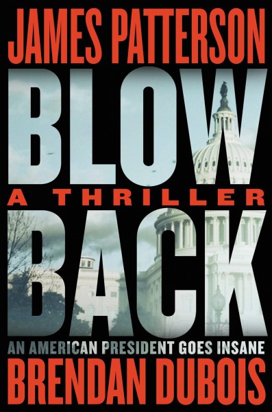 Blowback [electronic resource] : James patterson's best thriller in years. James Patterson.
