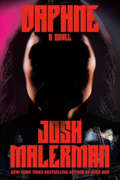 Daphne :  novel / Josh Malerman.