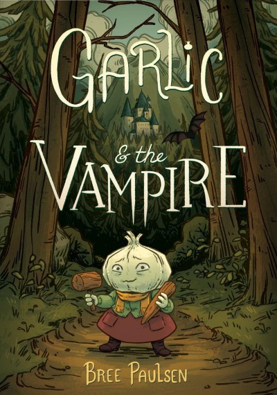 Garlic & the vampire / Bree Paulsen.