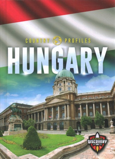 Hungary / by Alicia Z. Klepeis.