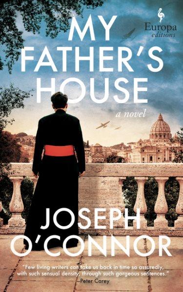 My father's house : a novel / Joseph O'Connor.