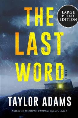 The last word : a novel / Taylor Adams.