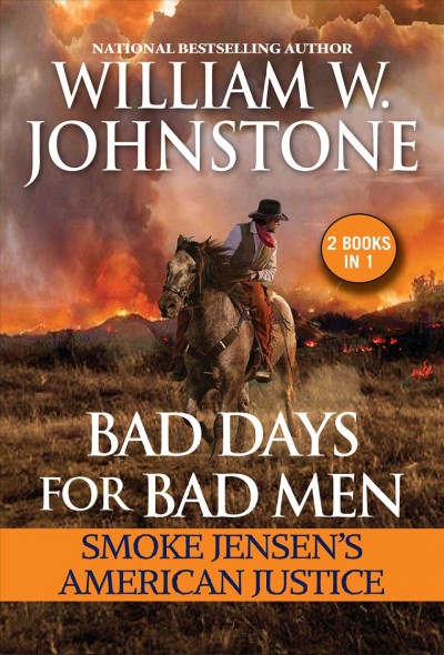 Bad days for bad men / William W. Johnstone with J.A. Johnstone.