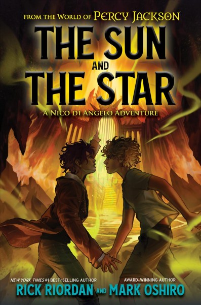 The sun and the star : a Nico di Angelo adventure / Rick Riordan and Mark Oshiro.