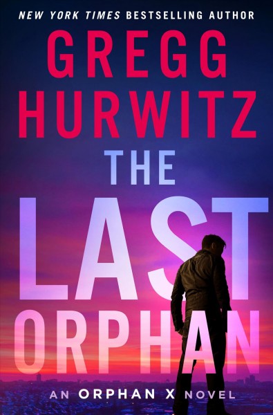 The last orphan / Gregg Hurwitz.