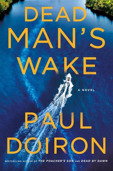 Dead man's wake / Paul Doiron.