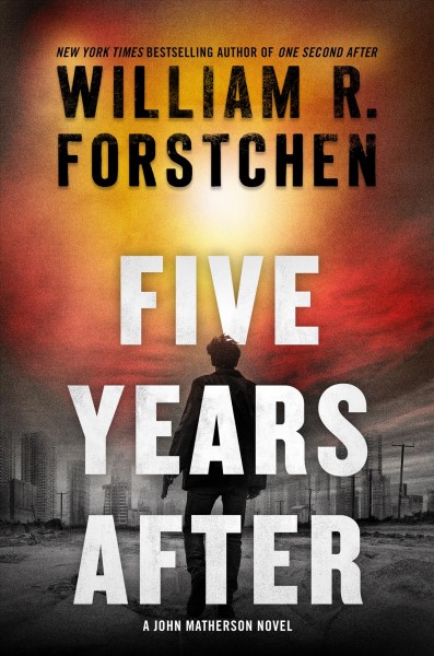 Five years after / William R. Forstchen.
