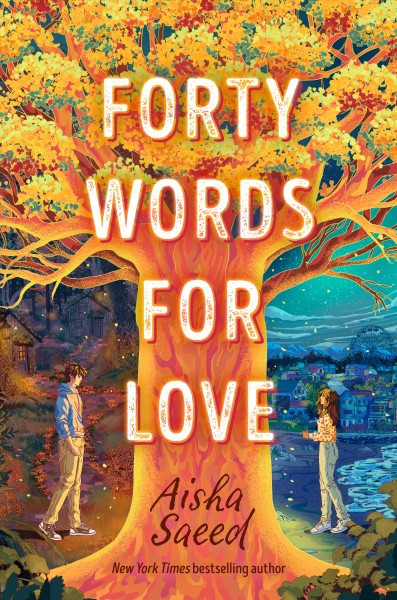 Forty words for love / Aisha Saeed.