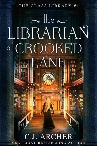 The librarian of crooked lane / C.J. Archer.