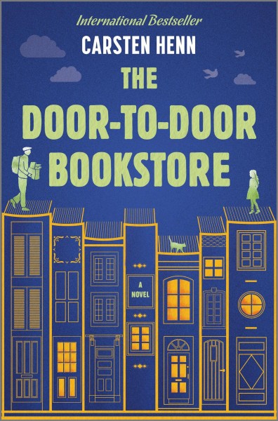 The door-to-door bookstore : a novel / Carsten Henn ; English translation by Melody Shaw.