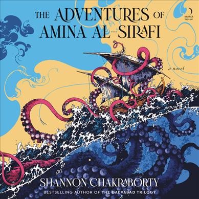 The adventures of Amina Al-Sirafi : a novel / Shannon Chakraborty.